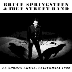 LA Sports Arena, California 1988 album by Bruce Springsteen
