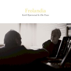 Frolandia album by Ketil Bjørnstad