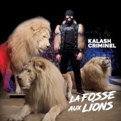 La fosse aux lions album by Kalash Criminel