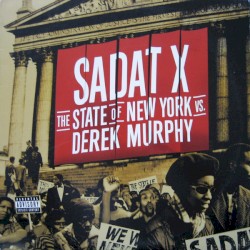 The State of New York vs. Derek Murphy album by Sadat X