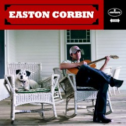 Easton Corbin album by Easton Corbin
