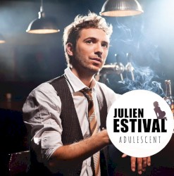 Adulescent album by Julien Estival