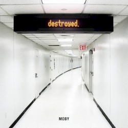 Destroyed. album by Moby
