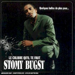 Quelques balles de plus pour... le calibre qu'il te faut album by Stomy Bugsy