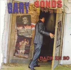 Back in 20 album by Gary U.S. Bonds
