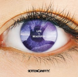 Life is Beautiful album by Rottengraffty