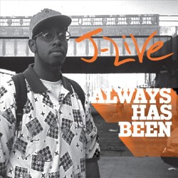 Always Has Been album by J-Live