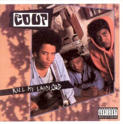 Kill My Landlord album by The Coup