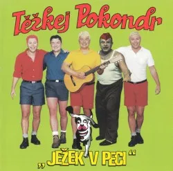Ježek v peci album by Těžkej Pokondr