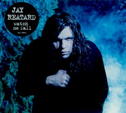 Watch Me Fall album by Jay Reatard