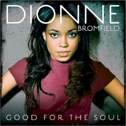 Good for the Soul album by Dionne Bromfield