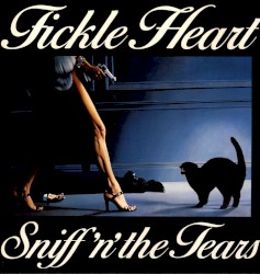 Fickle Heart album by Sniff 'n' the Tears