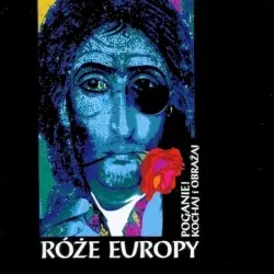 Poganie! Kochaj i obrażaj album by Róże Europy