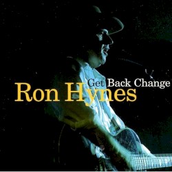 Get Back Change album by Ron Hynes