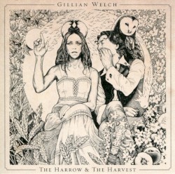 The Harrow & The Harvest album by Gillian Welch