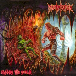 Erasing the Goblin album by Mortification
