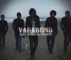 Don't Wanna Run No More album by Vagabond