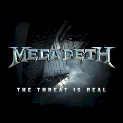 The Threat Is Real album by Megadeth