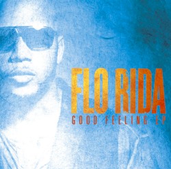 Good Feeling album by Flo Rida