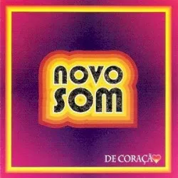 De Coração album by Novo Som