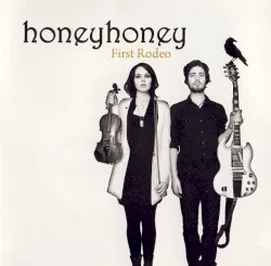 First Rodeo album by HoneyHoney