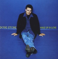Make Up in Love album by Doug Stone