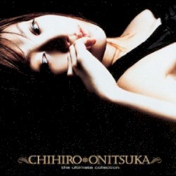 The Ultimate Collection album by Chihiro Onitsuka