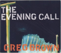 The Evening Call album by Greg Brown