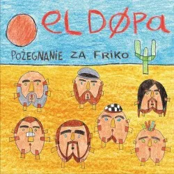 Pożegnanie za friko album by El Dupa