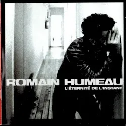 L'Éternité de l'instant album by Romain Humeau