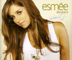 Admit It album by Esmée Denters
