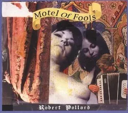 Motel of Fools album by Robert Pollard