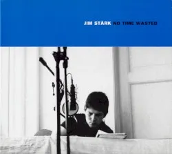 No Time Wasted album by Jim Stärk