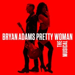 Pretty Woman – The Musical album by Bryan Adams