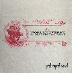 Red-Eyed Soul album by The World/Inferno Friendship Society