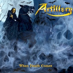 When Death Comes album by Artillery