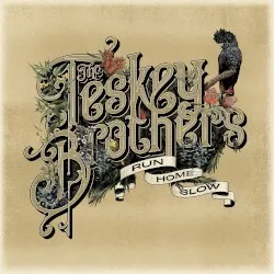 Run Home Slow album by The Teskey Brothers