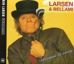 Wisdom Is Sexy album by Kim Larsen & Bellami