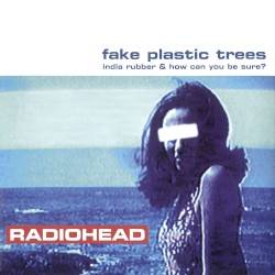 Fake Plastic Trees album by Radiohead