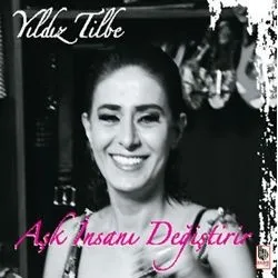 Aşk İnsanı Değiştirir album by Yıldız Tilbe