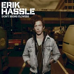 Don't Bring Flowers album by Erik Hassle