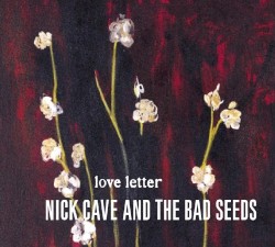 Love Letter album by Nick Cave and the Bad Seeds