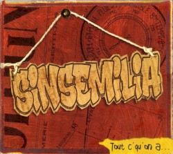 Tout c'qu'on a... album by Sinsemilia