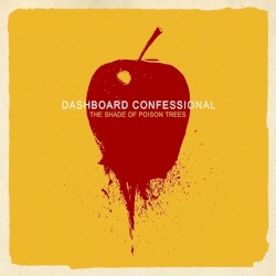 The Shade of Poison Trees album by Dashboard Confessional