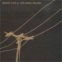 Bright Eyes vs Her Space Holiday album by Bright Eyes