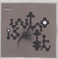 Who Is It album by Björk