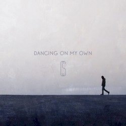 Dancing on My Own album by Calum Scott