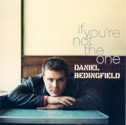 If You're Not the One album by Daniel Bedingfield