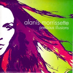 Precious Illusions album by Alanis Morissette
