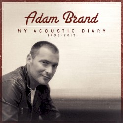My Acoustic Diary album by Adam Brand